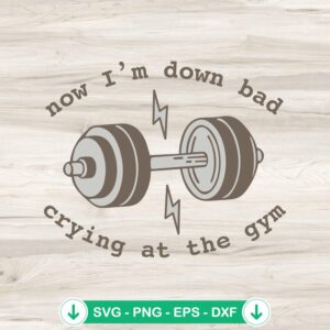 Now I'm Down Bad SVG file for Cricut and cutting machines
