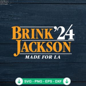 Brink Jackson '24 Made For LA svg file for Cricut cutting