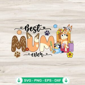 Retro Bluey Best Mum Ever svg file for Cricut cutting file