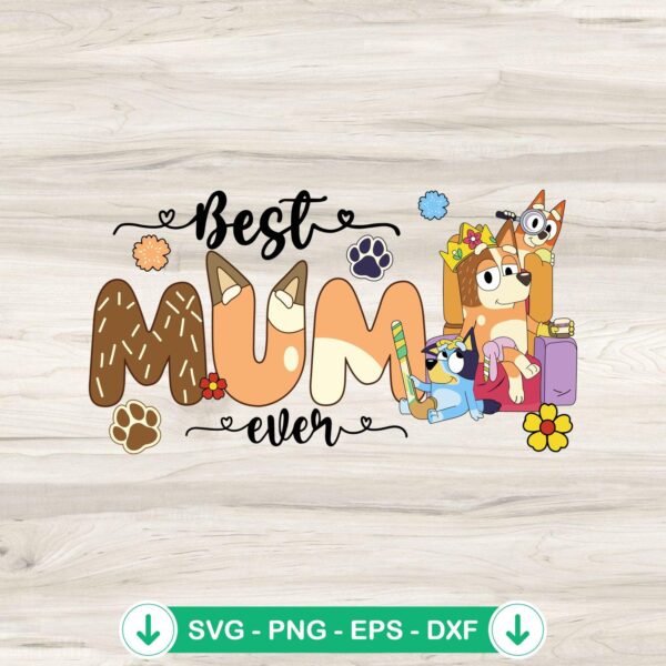 Retro Bluey Best Mum Ever svg file for Cricut cutting file