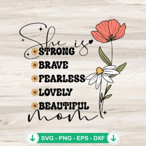 Floral She Is Strong Brave SVG file for cricut cutting machine