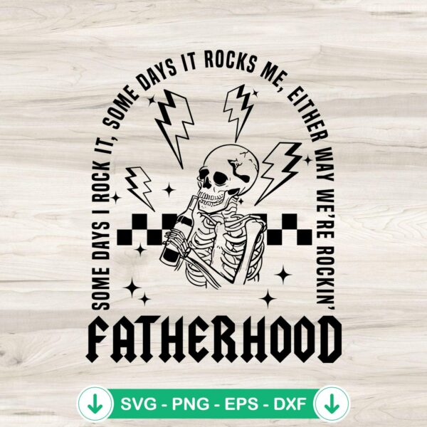 Fatherhood Some Days I Rock It SVG cutting file for Cricut