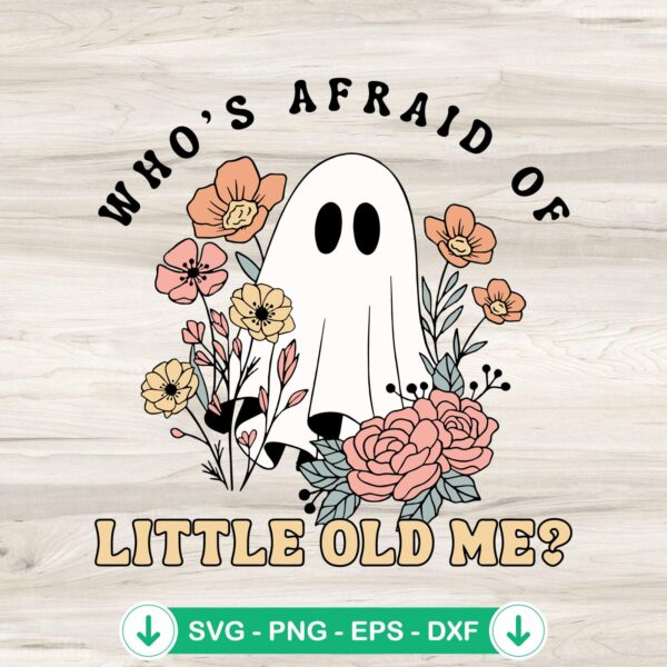 Who's Afraid Of Little Old Me svg file for spooky crafts