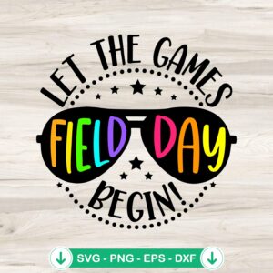 Field Day Let The Games Begin SVG file for Cricut, cut file, kids theme