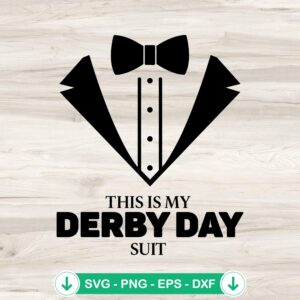 This Is My Derby Day Suit svg file for horse racing crafts
