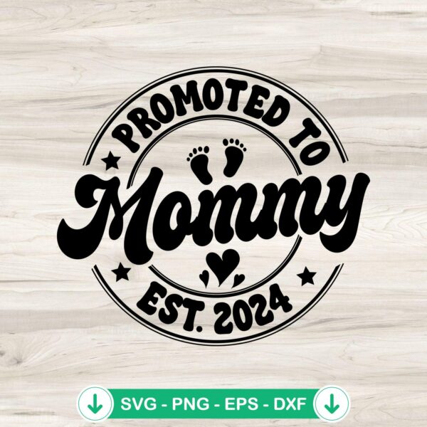 Promoted To Mommy Est 2024 SVG file for cricut and DIY cutting