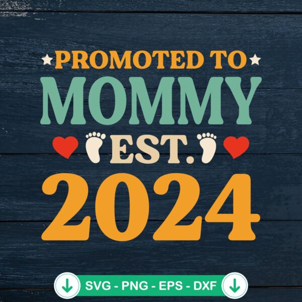 Vintage Promoted To Mommy Est. 2024 SVG file for cricut