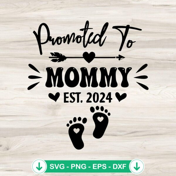 Promoted To Mommy Est. 2024 SVG file for cricut cutting machines