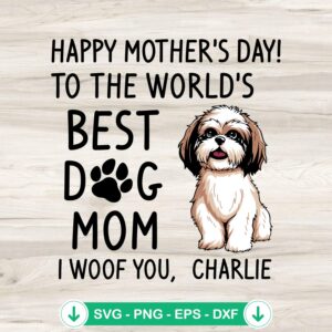 Happy Mother’s Day Dog Mom svg file for crafting and DIY