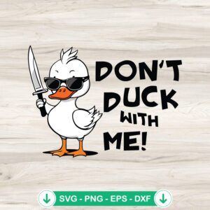Don't Duck With Me cricut svg cut file for DIY crafts