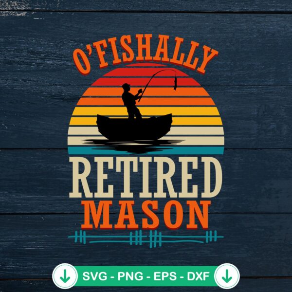 O'Fishally Retired Mason Vintage SVG file for Cricut