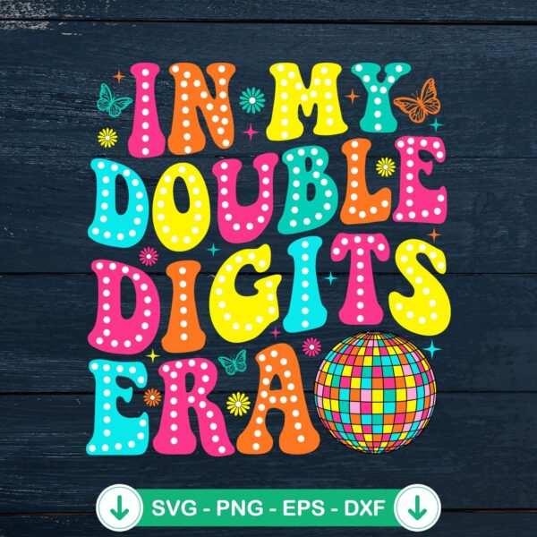 Retro In My Double Digits Era SVG file for 10th birthday girls