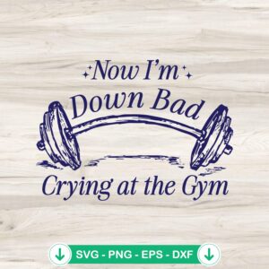 Retro Now I'm Down Bad SVG file for Cricut cutting machine