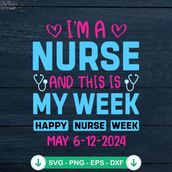 I'm A Nurse And This Is My Week SVG file for Cricut and cutting machine