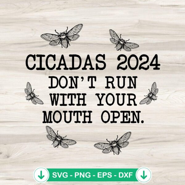 Cicadas 2024 Don't Run SVG file for Cricut cutting machine