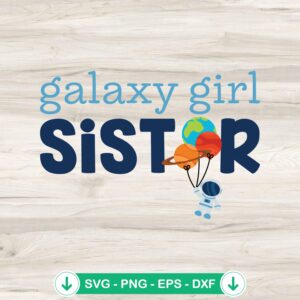 Galaxy Girl Sister Astronaut SVG file for Cricut cutting machine