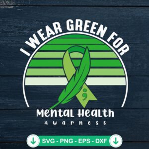 Vintage I Wear Green For SVG cut file for mental health awareness
