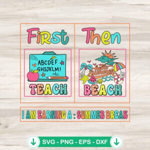 Teacher First Teach Then Beach svg file for cricut cutting machine