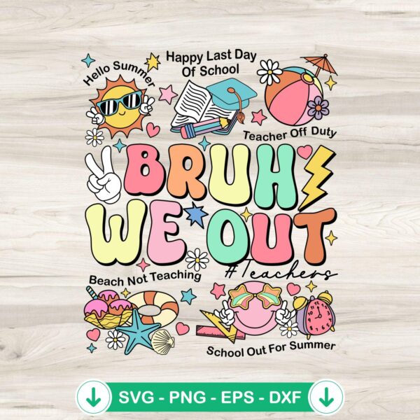 Retro Bruh We Out Teachers SVG file for Cricut cutting machine