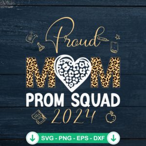 Proud Mom Prom Squad 2024 SVG file for cricut cutting machine