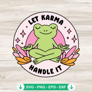 Frog Let Karma Handle It svg file, cricut svg cut file