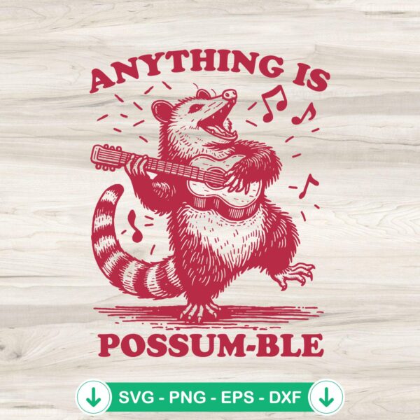 Anything Is Possum-ble svg file for Cricut cutting machine
