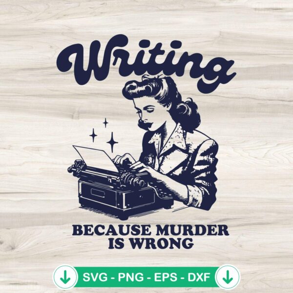 Funny writers quote SVG file for Cricut cutting machine