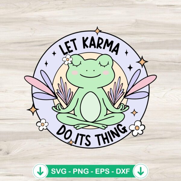 Frog Let Karma Do Its Thing SVG file for cutting machines