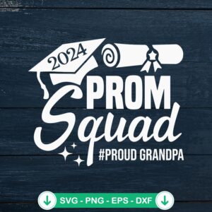 2024 Prom Squad Proud Grandpa SVG file for cricut svg cutting