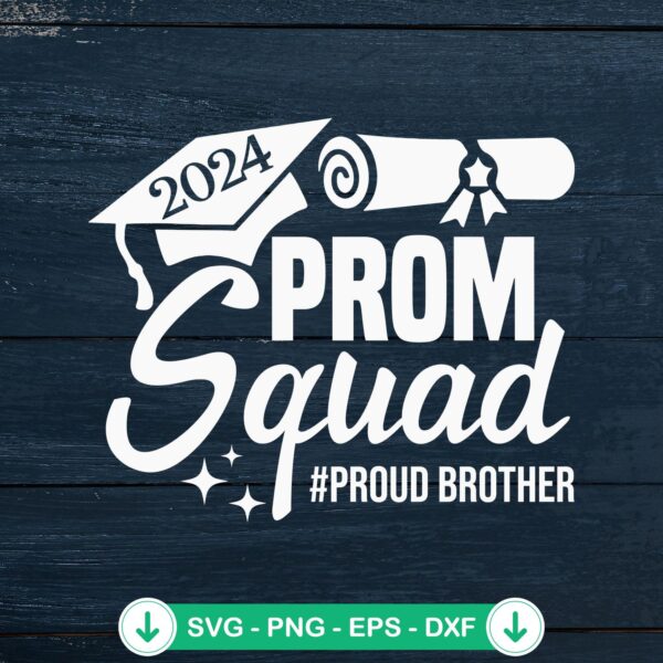 2024 Prom Squad Proud Brother svg file for cricut cutting file