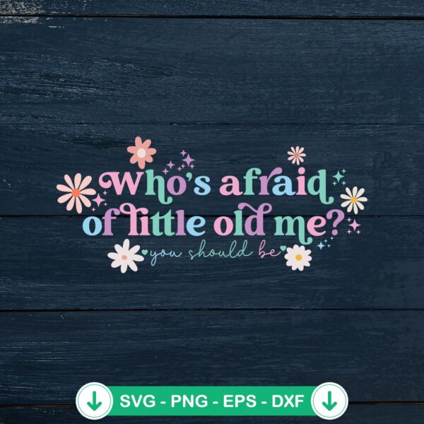 Retro Who's Afraid Of Little Old Me SVG file for Cricut.
