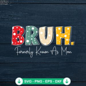 Womens Bruh SVG file for Mother's Day cut file for Cricut