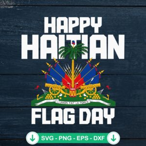 Happy Haitian Flag Day SVG file for Cricut cutting machine