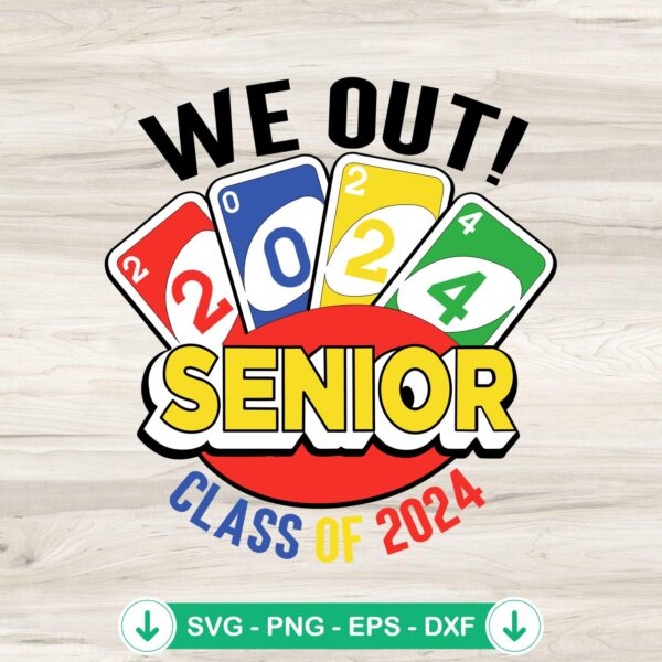 Uno We Out Senior 2024 SVG file for cutting machines
