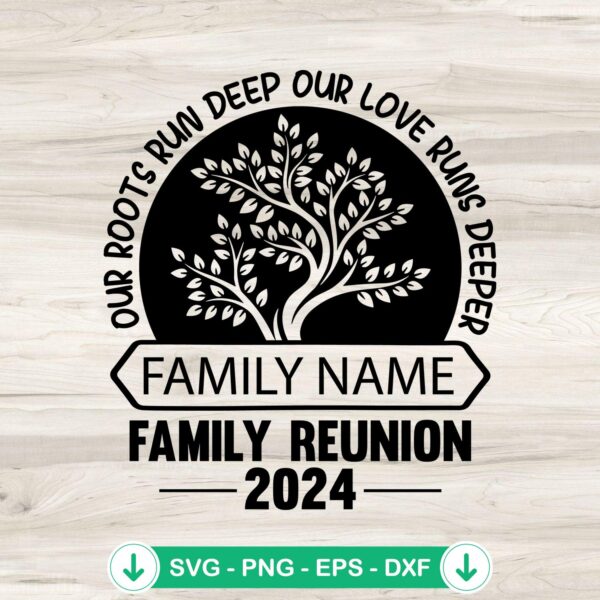 Our Roots Run Deep SVG file for family reunion 2024 - cricut svg cut file