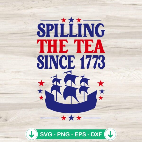Spilling The Tea Since 1773 svg file for history teachers