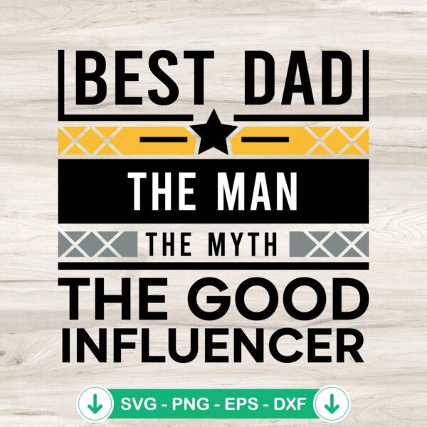 Best Dad The Man The Myth svg file for cricut cutting machine