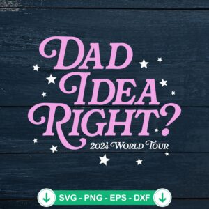 Bad Idea Right 2024 World Tour svg file for Cricut cutting
