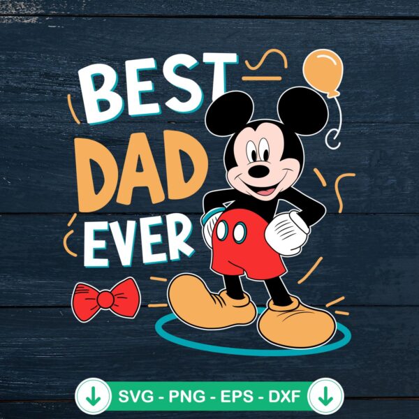Best Dad Ever Cute Mickey Mouse SVG file for Cricut