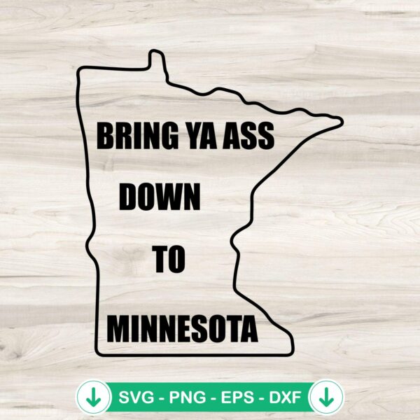 Bring Ya Ass Down To Minnesota SVG file for basketball