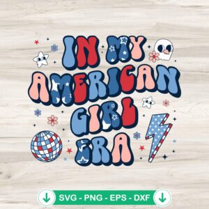 In My American Girl Era Retro SVG file for 4th of July