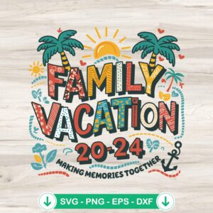 Family Vacation 2024 Beach Vibes svg file for cricut cutting