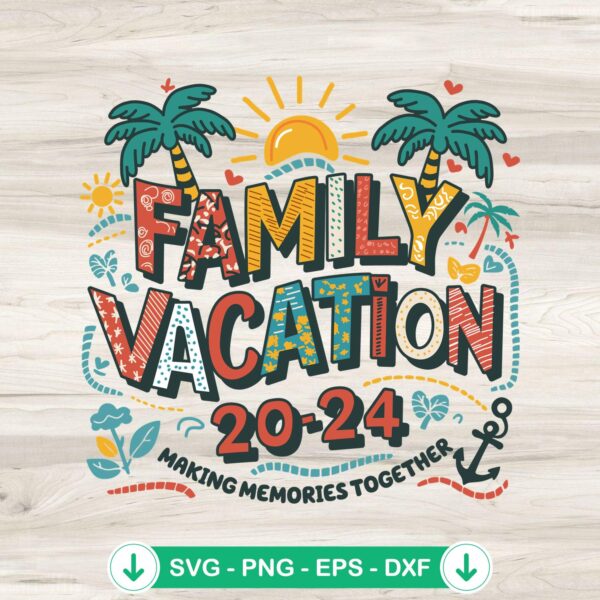 Family Vacation 2024 Beach Vibes svg file for cricut cutting