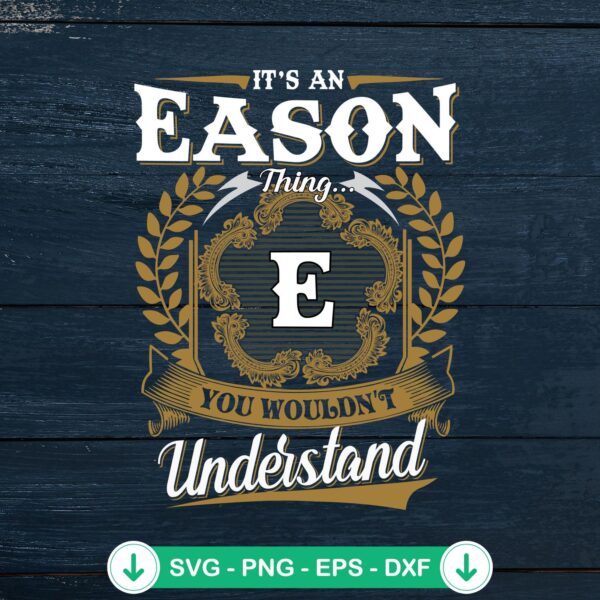 It's An Eason Thing SVG file, cricut svg cutting file