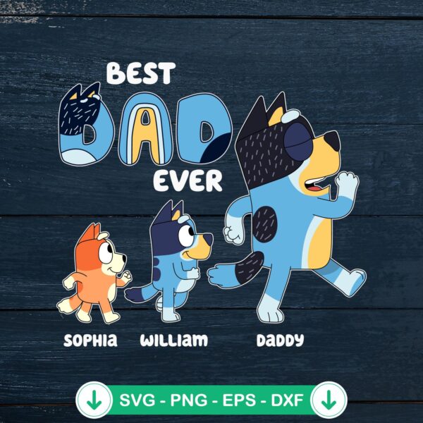 Bluey Best Dad Ever SVG file for Cricut cutting projects