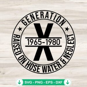 Gen X Generation X SVG file for cricut cutting machine