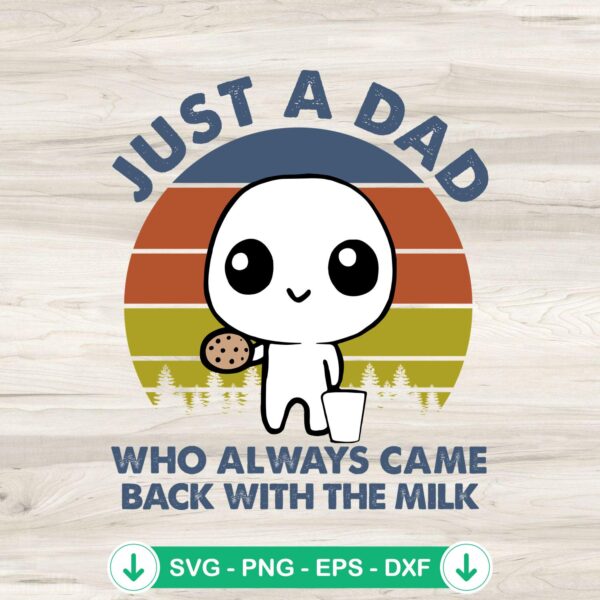 Just A Dad Who Always Came Back SVG file for Cricut