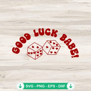 Good Luck Babe Chappell Roan SVG file for Cricut cutting machine