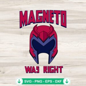 Magneto Was Right SVG file for Cricut and cutting machines