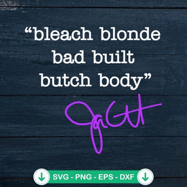 Trendy Bleach Blonde Bad Built SVG file for cricut svg cutting